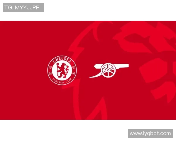 切尔西与阿森纳欧联杯对决前瞻分析及胜负预测 切尔西与阿森纳欧联杯对决前瞻分析及胜负预测